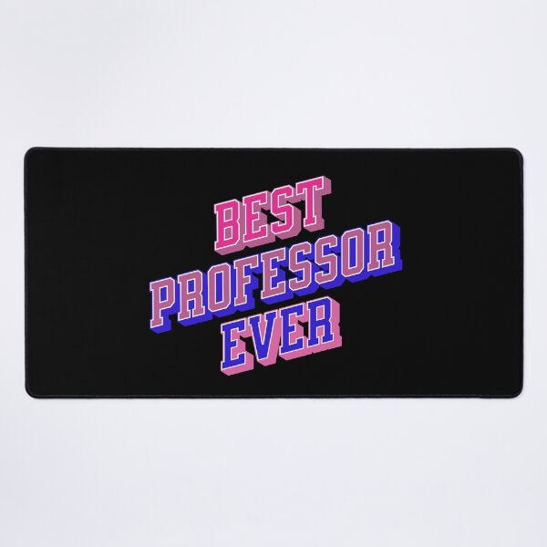Item preview, Best Professor Ever | Professor Appreciation | Best Faculty Ever | Best College Professor| Favorite Professor designed and sold by jadedscientist.