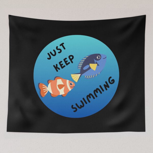 Item preview, Just Keep Swimming designed and sold by karakreatesherself.