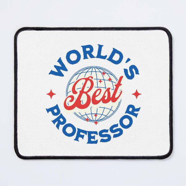 Item preview, World's Best Professor | Professor Appreciation | Best Professor Ever | Best Faculty Ever | Favorite Professor | Best College Professor designed and sold by jadedscientist.
