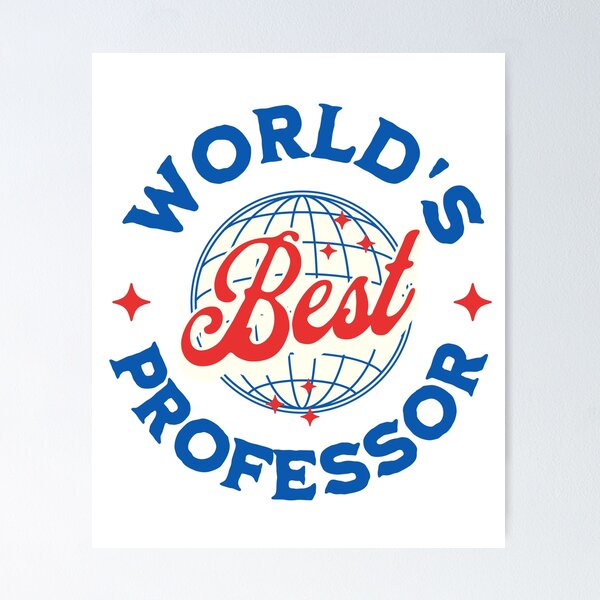 Item preview, World's Best Professor | Professor Appreciation | Best Professor Ever | Best Faculty Ever | Favorite Professor | Best College Professor designed and sold by jadedscientist.