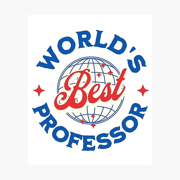 Item preview, World's Best Professor | Professor Appreciation | Best Professor Ever | Best Faculty Ever | Favorite Professor | Best College Professor designed and sold by jadedscientist.