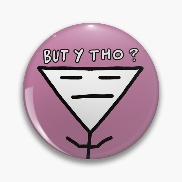 Item preview, But Y Tho? designed and sold by BeanMash.