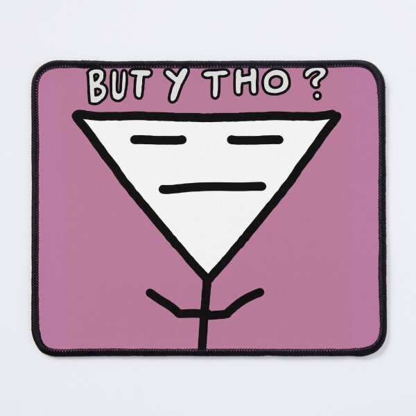 Item preview, But Y Tho? designed and sold by BeanMash.