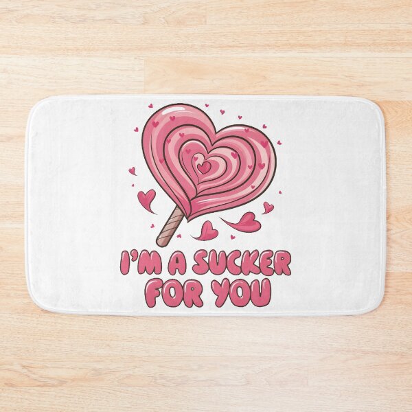 Item preview, I'm A Sucker For You designed and sold by PlanetMarker.
