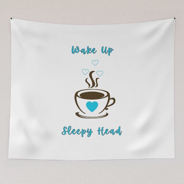 Item preview, Wake Up Sleepy Head, Cup of Coffee, Love Hearts, Aqua Blue designed and sold by AASparksDesigns.