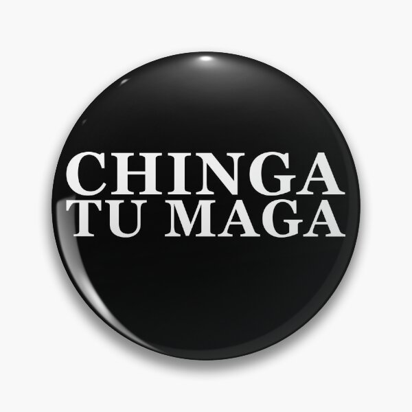 Item preview, Chinga Tu MAGA Mexican Spanish Slang Funny Anti Trump designed and sold by itsagift.