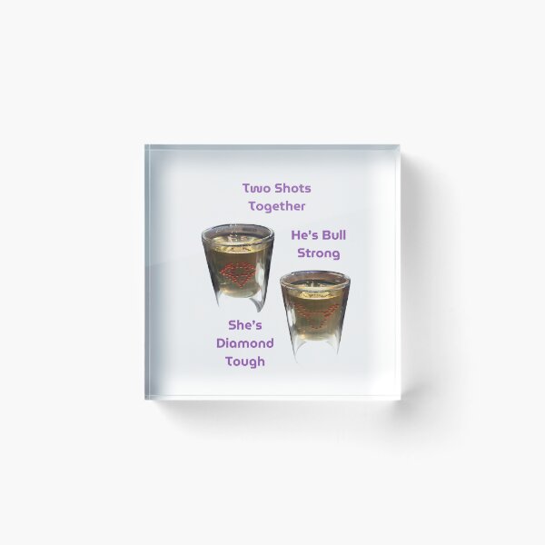 Item preview, Two Shots Together: Diamond Tough. Bull Strong. designed and sold by jglobal360.
