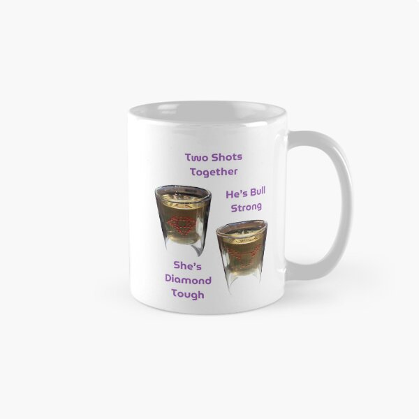 Item preview, Two Shots Together: Diamond Tough. Bull Strong. designed and sold by jglobal360.