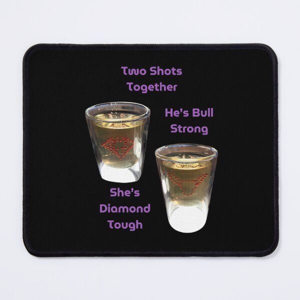 Item preview, Two Shots Together: Diamond Tough. Bull Strong. designed and sold by jglobal360.