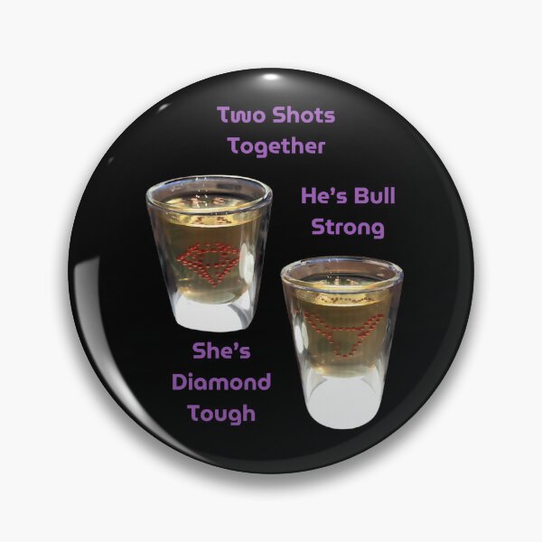 Item preview, Two Shots Together: Diamond Tough. Bull Strong. designed and sold by jglobal360.