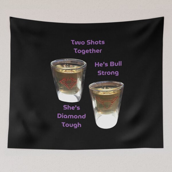Item preview, Two Shots Together: Diamond Tough. Bull Strong. designed and sold by jglobal360.