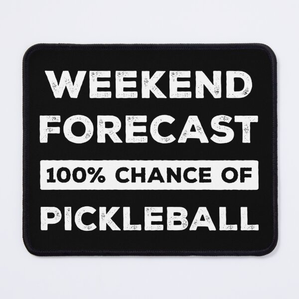 Item preview, Weekend Forecast 100% Chance Of Pickleball Funny designed and sold by RareBunny.