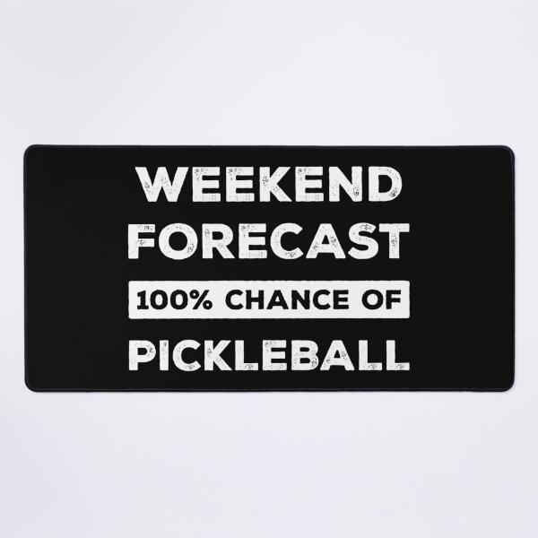 Item preview, Weekend Forecast 100% Chance Of Pickleball Funny designed and sold by RareBunny.