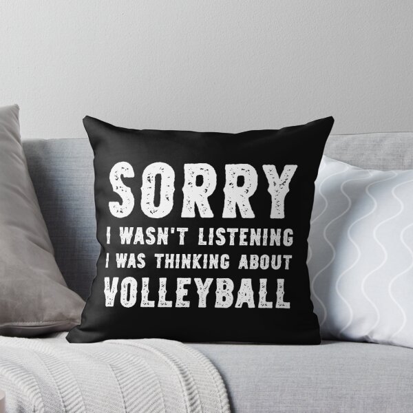 Artikelvorschau, Entschuldigung, ich habe nicht zugehört. Ich habe an Volleyball gedacht. Lustig entworfen und verkauft von RareBunny.