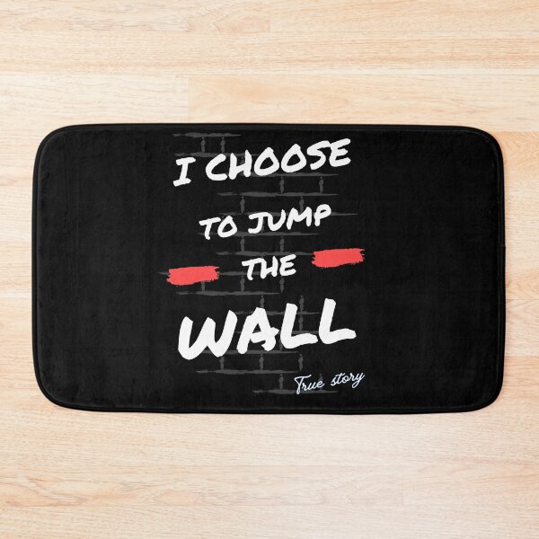 Item preview, I Choose to Jump the Wall - Motivational Mindset Quote designed and sold by ipot.