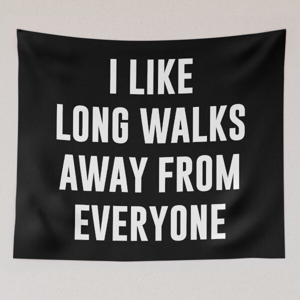 Item preview, I LIKE LONG WALKS AWAY FROM EVERYONE designed and sold by limitlezz.