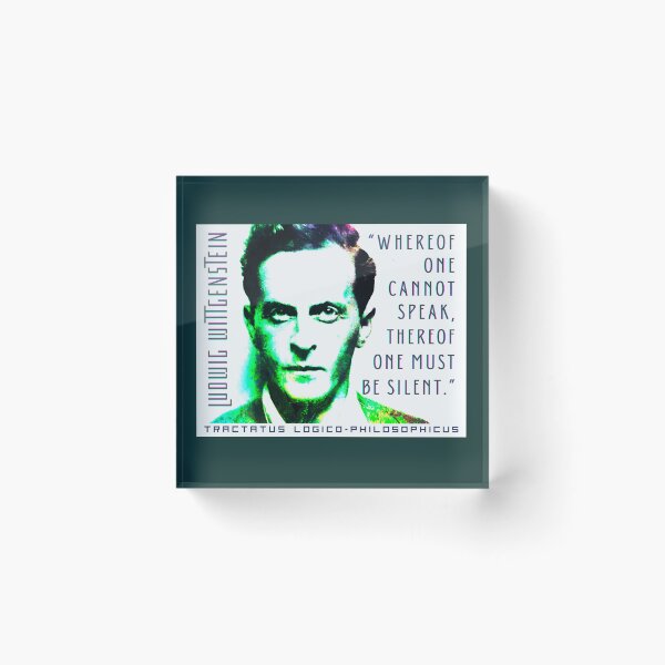 Item preview, Ludwig Wittgenstein quote: Whereof one cannot speak, thereof one must be silent. designed and sold by artbleed.