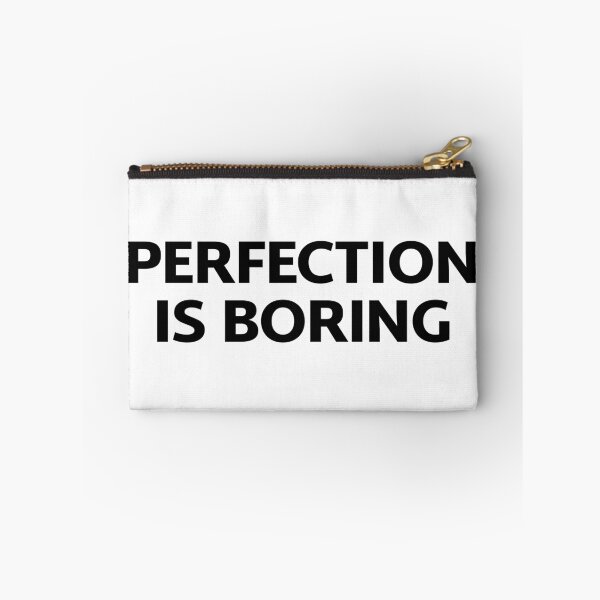 Item preview, Perfection is Boring designed and sold by Eurozerozero.