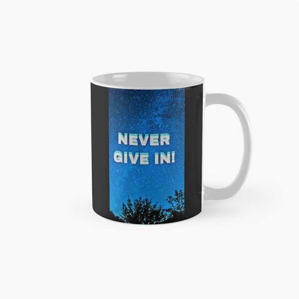 Item preview, NEVER GIVE IN! designed and sold by GrindWardrobe.