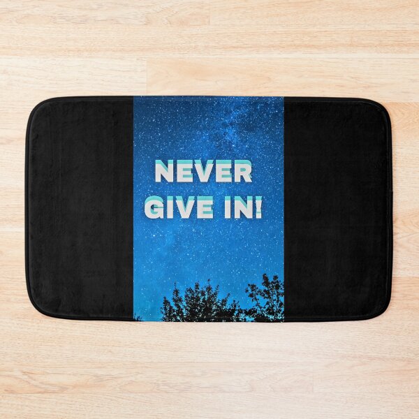 Item preview, NEVER GIVE IN! designed and sold by GrindWardrobe.