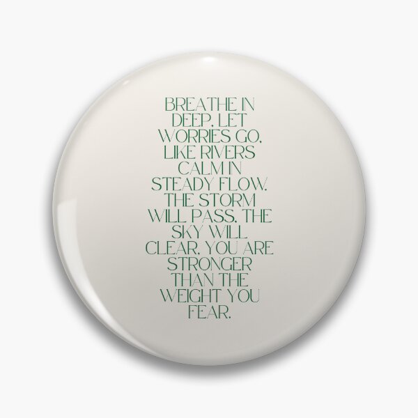 Item preview, Breathe In Deep, Let Worries Go, Like Rivers Calm In Steady Flow, The Storm Will Pass, The Sky Will Clear, You Are Stronger Than The Weight You Fear | Mental Health | Quote | Poem designed and sold by The Turquoise Brush.