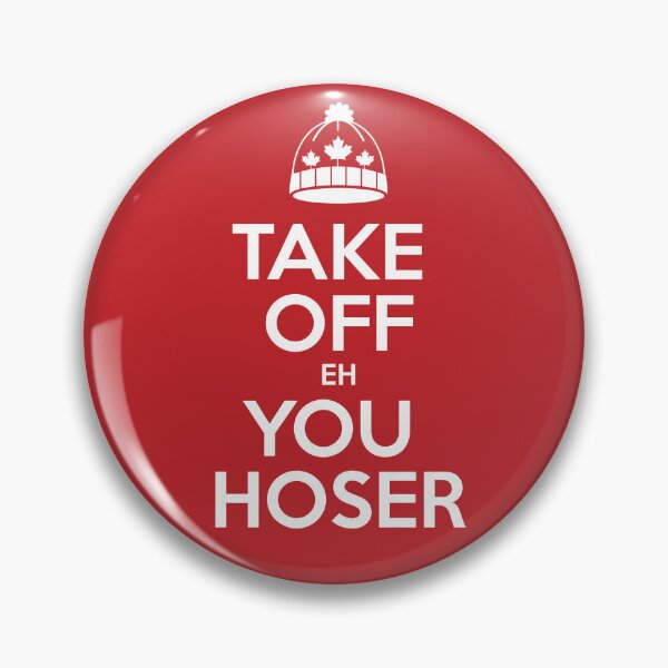 Item preview, TAKE OFF EH YOU HOSER designed and sold by Geek Society.