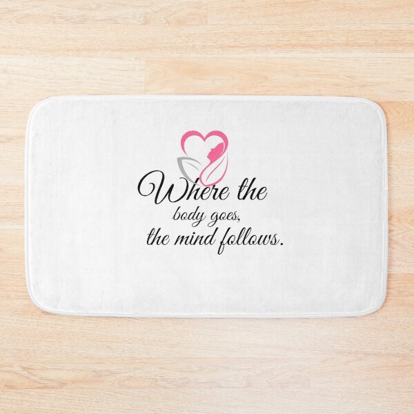 Item preview,  Where the Body Goes, the Mind Follows – Move with Purpose! designed and sold by ingolekiran.