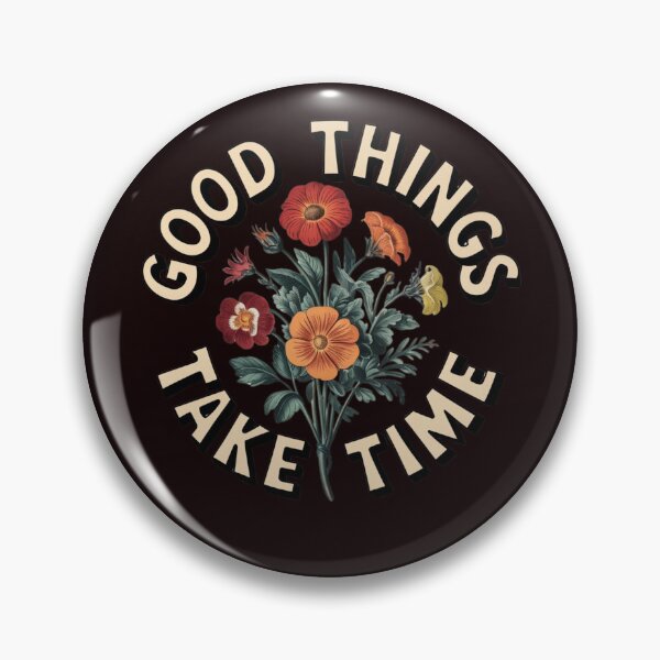 Item preview, Good things take time designed and sold by FrameFlow.