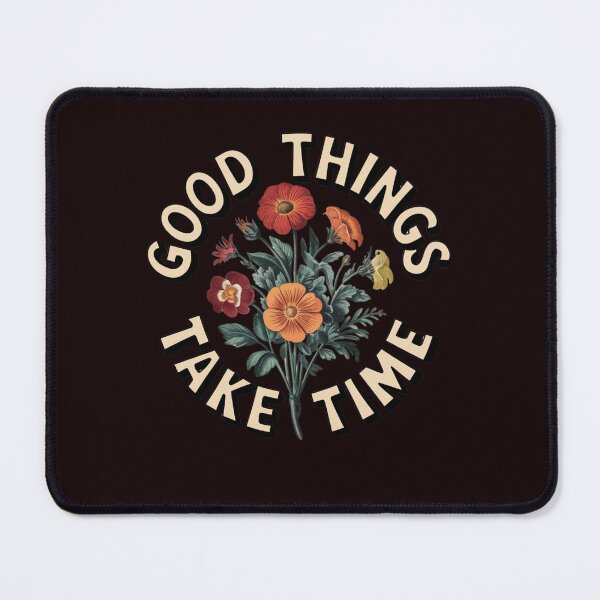 Item preview, Good things take time designed and sold by FrameFlow.