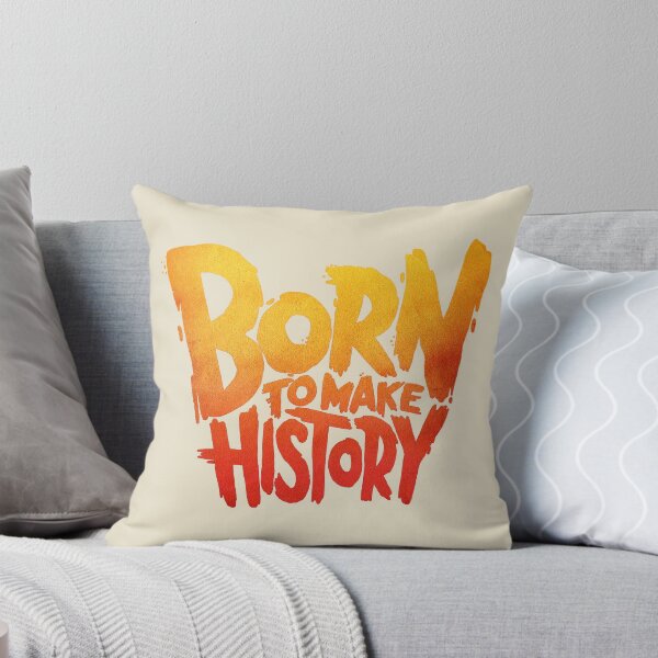 Item preview, Born to Make History designed and sold by NickTaroDesign.