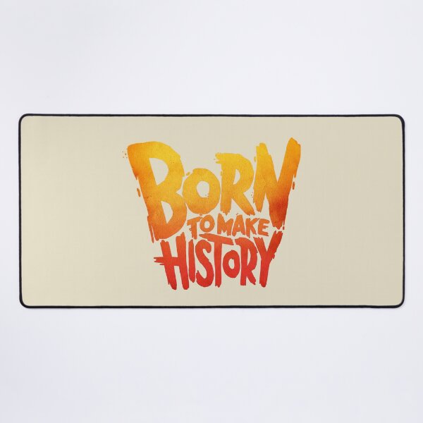 Item preview, Born to Make History designed and sold by NickTaroDesign.