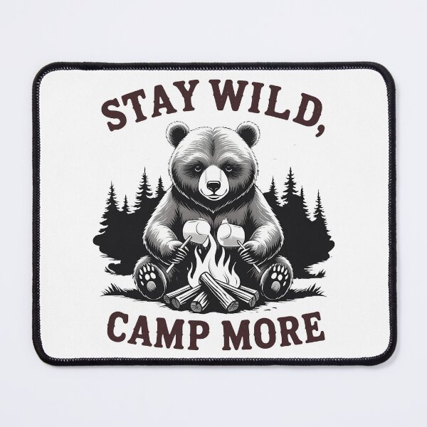 Item preview, STAY WILD, CAMP MORE - Chill Bear Campfire Nights designed and sold by EnigmaVoid.