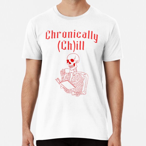 Item preview, Chronically Chill designed and sold by clauddesigns.