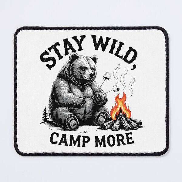 Item preview, STAY WILD, CAMP MORE - Chill Bear Campfire Nights. designed and sold by EnigmaVoid.