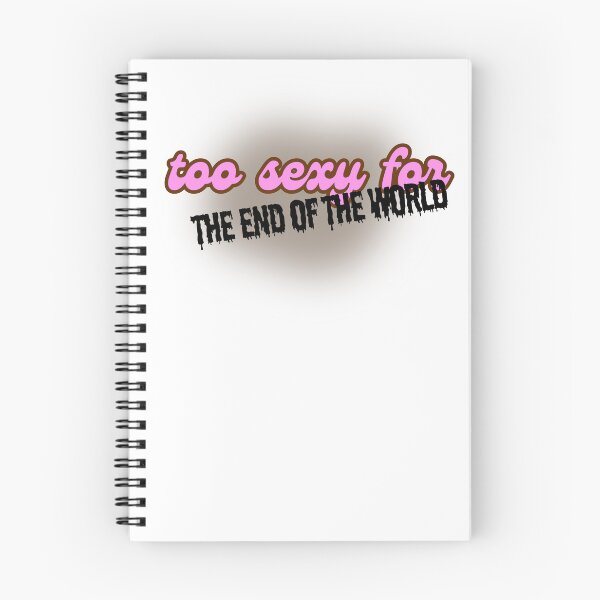 Item preview, too sexy for the end of the world designed and sold by JanuaryLady.