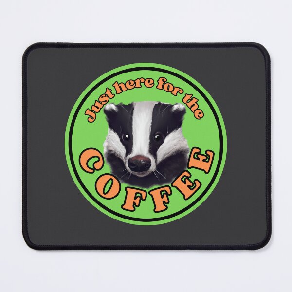 Item preview, Coffee Badger - just here for the coffee designed and sold by TalkingHerds.
