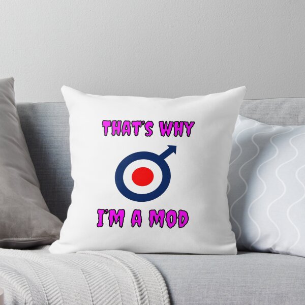 Item preview, That's Why I'm A Mod designed and sold by Fleetwood1994.