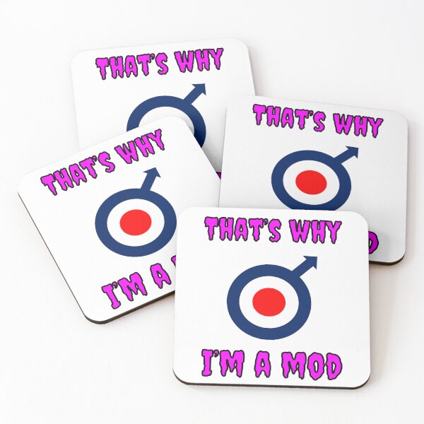 Item preview, That's Why I'm A Mod designed and sold by Fleetwood1994.