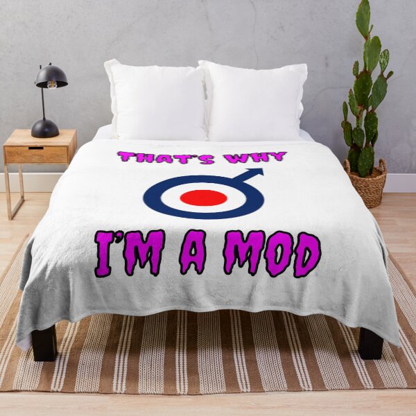 Item preview, That's Why I'm A Mod designed and sold by Fleetwood1994.