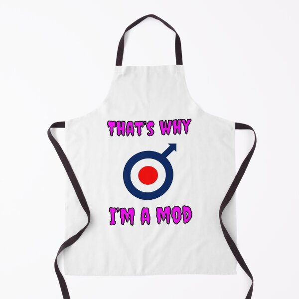 Item preview, That's Why I'm A Mod designed and sold by Fleetwood1994.