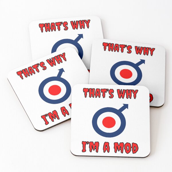 Item preview, That's Why I'm A Mod designed and sold by Fleetwood1994.
