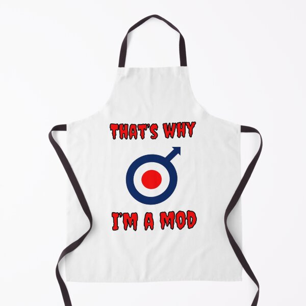 Item preview, That's Why I'm A Mod designed and sold by Fleetwood1994.