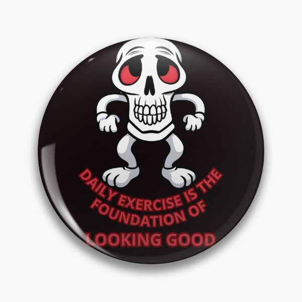 Item preview, DAILY EXERCISE IS THE FOUNDATION OF LOOKING GOOD designed and sold by Tadeusz1.