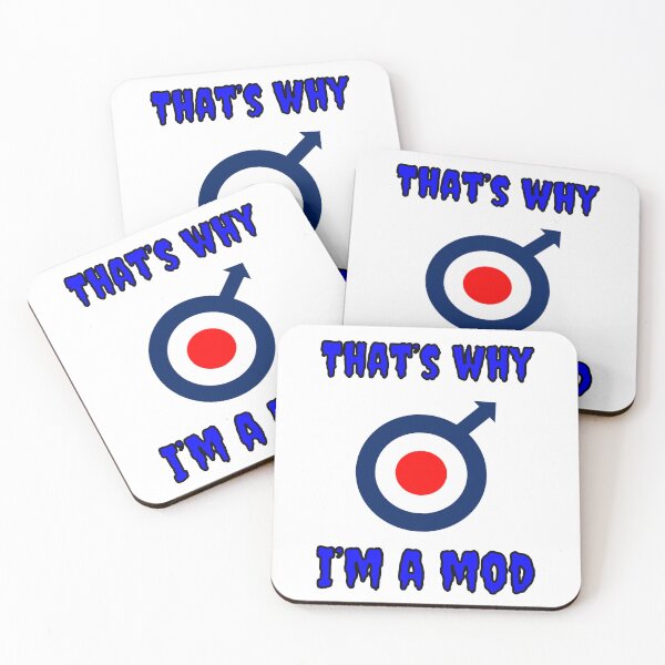 Item preview, That's Why I'm A Mod designed and sold by Fleetwood1994.