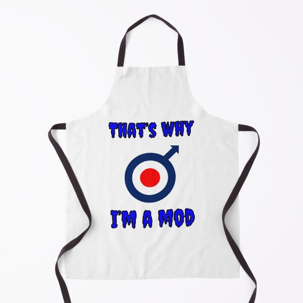 Item preview, That's Why I'm A Mod designed and sold by Fleetwood1994.