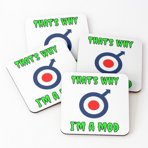 Item preview, That's Why I'm A Mod designed and sold by Fleetwood1994.