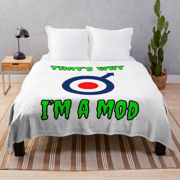 Item preview, That's Why I'm A Mod designed and sold by Fleetwood1994.