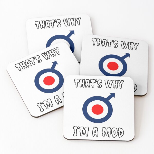 Item preview, That's Why I'm A Mod designed and sold by Fleetwood1994.