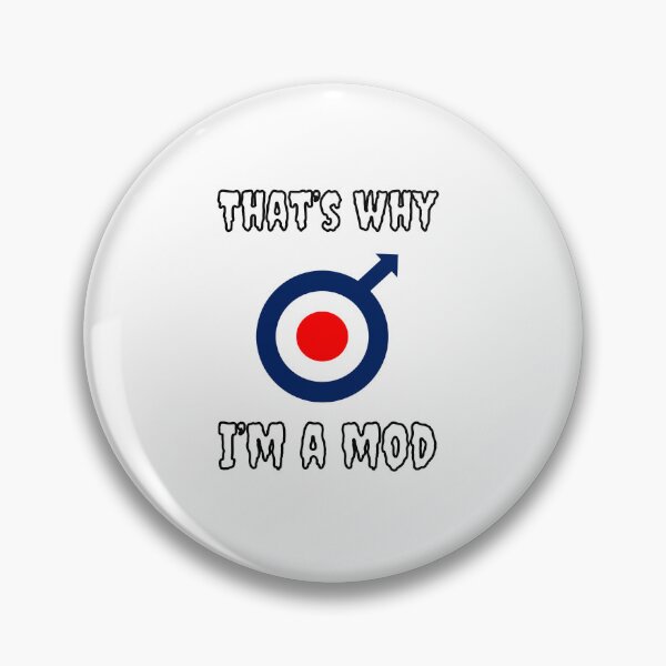 Item preview, That's Why I'm A Mod designed and sold by Fleetwood1994.