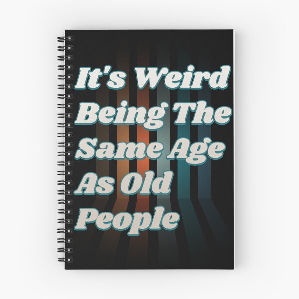 Item preview, It's Weird Being The same Age As Old People T-Shirt designed and sold by Salamantito.